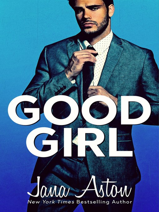 Title details for Good Girl by Jana Aston - Wait list